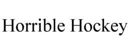 horrible hockey