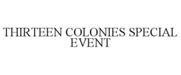 thirteen colonies special event