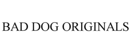 bad dog originals