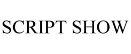 script show