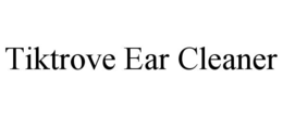 tiktrove ear cleaner