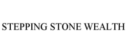 stepping stone wealth