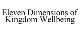 eleven dimensions of kingdom wellbeing