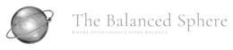 the balanced sphere where intelligence finds balance