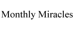 monthly miracles