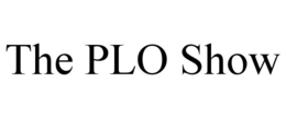 the plo show