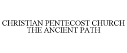christian pentecost church the ancient path