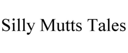 silly mutts tales