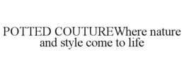 potted couturewhere nature and style come to life