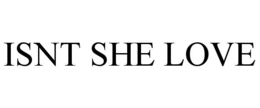 isnt she love