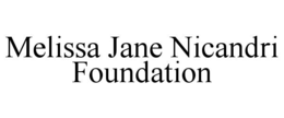 melissa jane nicandri foundation