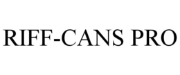 riff-cans pro