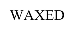 waxed