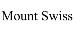 mount swiss