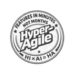 hyper- agile features in minutes not months hi x ai =ha