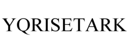 yqrisetark