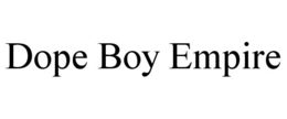 dope boy empire