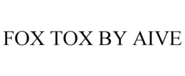 fox tox by aive