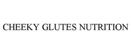 cheeky glutes nutrition