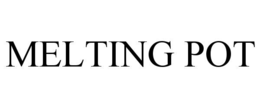 melting pot