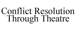 conflict resolution through theatre