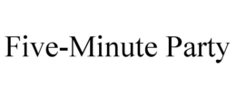five-minute party