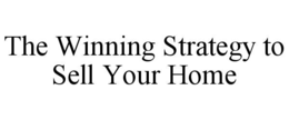 the winning strategy to sell your home