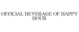 official beverage of happy hour