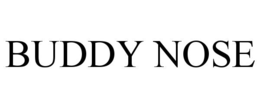 buddy nose
