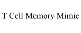 t cell memory mimic