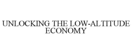 unlocking the low-altitude economy
