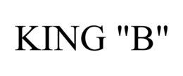 king "b"