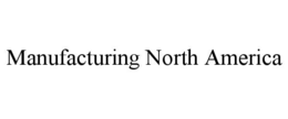 manufacturing north america