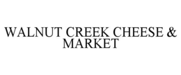 walnut creek cheese & market
