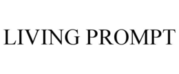 living prompt