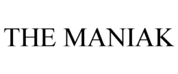 the maniak