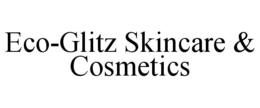 eco-glitz skincare & cosmetics