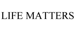 life matters