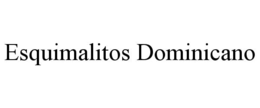 esquimalitos dominicano