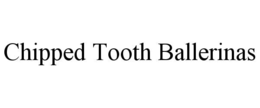 chipped tooth ballerinas