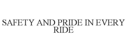 safety and pride in every ride