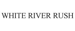 white river rush