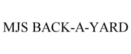 mjs back-a-yard
