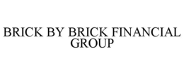 brick by brick financial group
