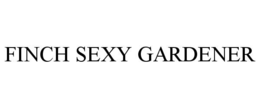 finch sexy gardener