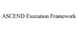 ascend execution framework
