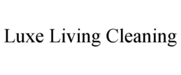 luxe living cleaning