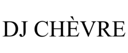 dj chÈvre