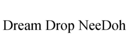 dream drop needoh