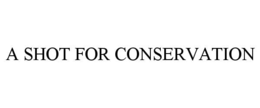 a shot for conservation